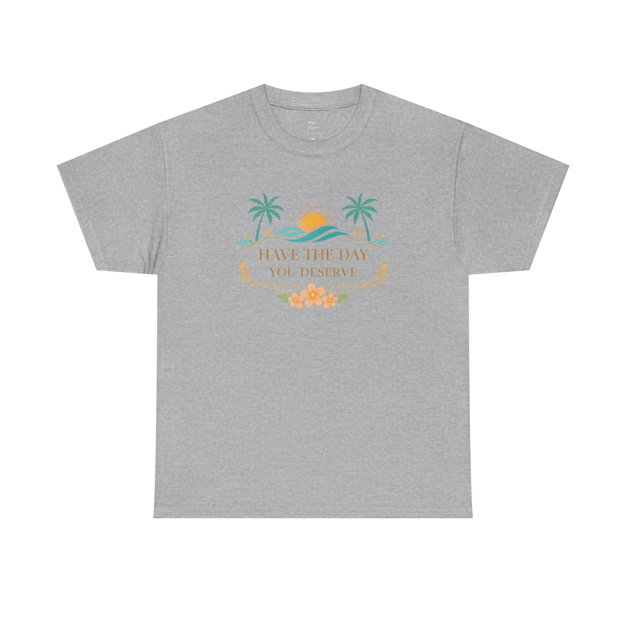 Have The Day You Deserve T-Shirt — Tropical Sunset Palm Tee