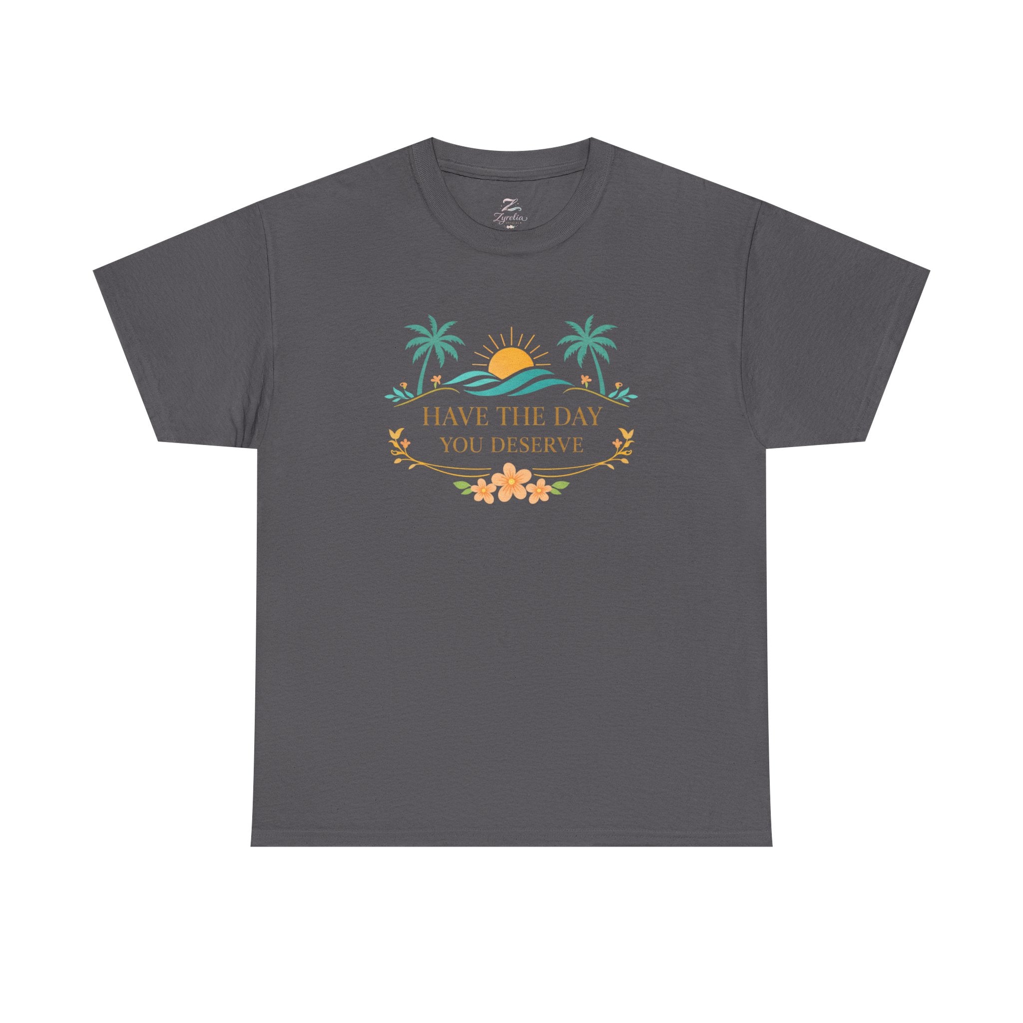 Have The Day You Deserve T-Shirt — Tropical Sunset Palm Tee